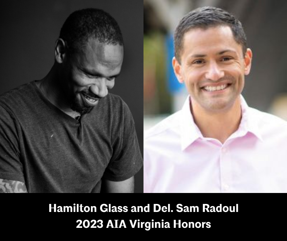 Artist Hamilton Glass and Virginia Delegate Sam Rasoul are recognized with AIA Virginia Honors in 2023.
